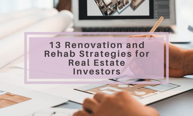 13 Renovation and Rehab Strategies for Real Estate Investors