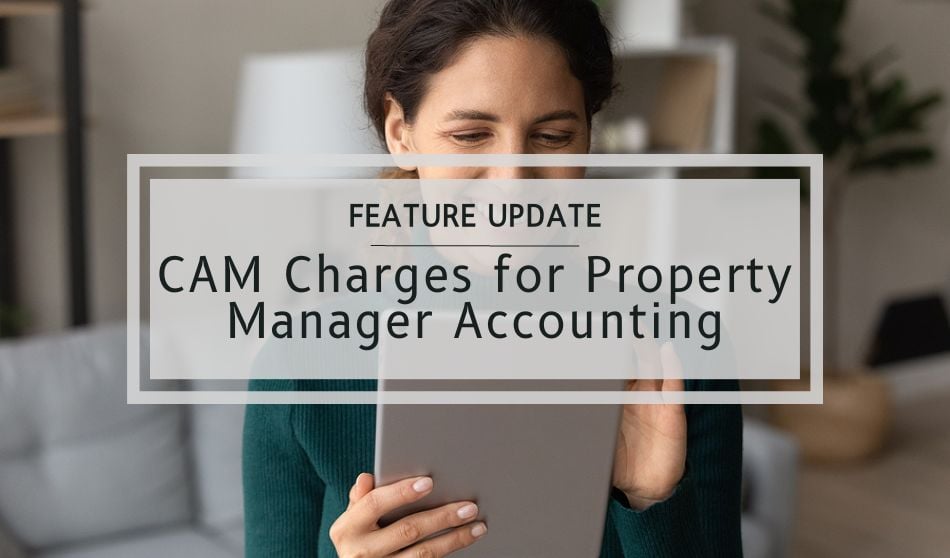 Feature Update|CAM Charges for Property Manager Accounting