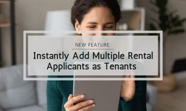 New Feature | Instantly Add Multiple Rental Applicants as Tenants