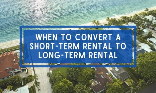 When To Convert A Short-Term Rental to Long-Term Rental