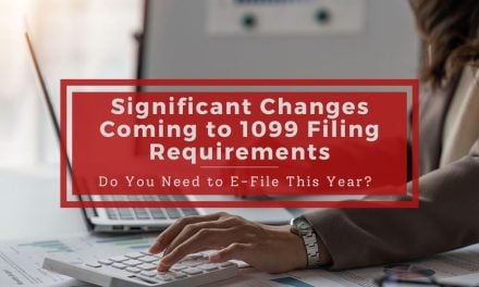 Significant Changes Coming to 1099 Filing Requirements | Do You Need to E-File This Year?