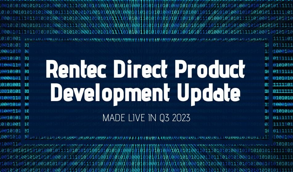 Rentec Direct Product Development Update: Made Live in Q3 2023