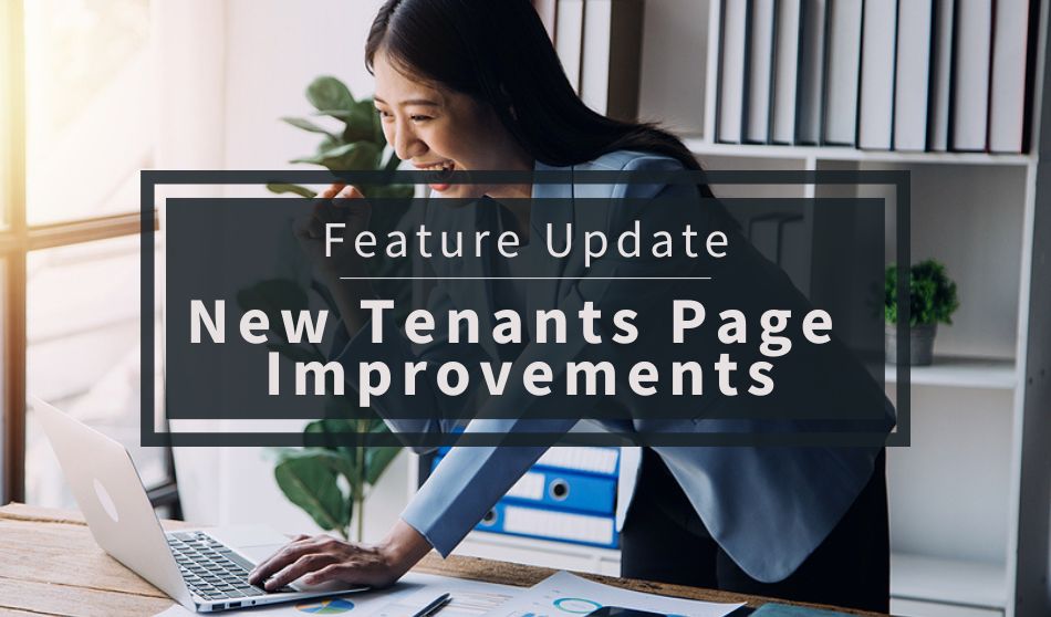 Feature Update | New Tenants Page Improvements