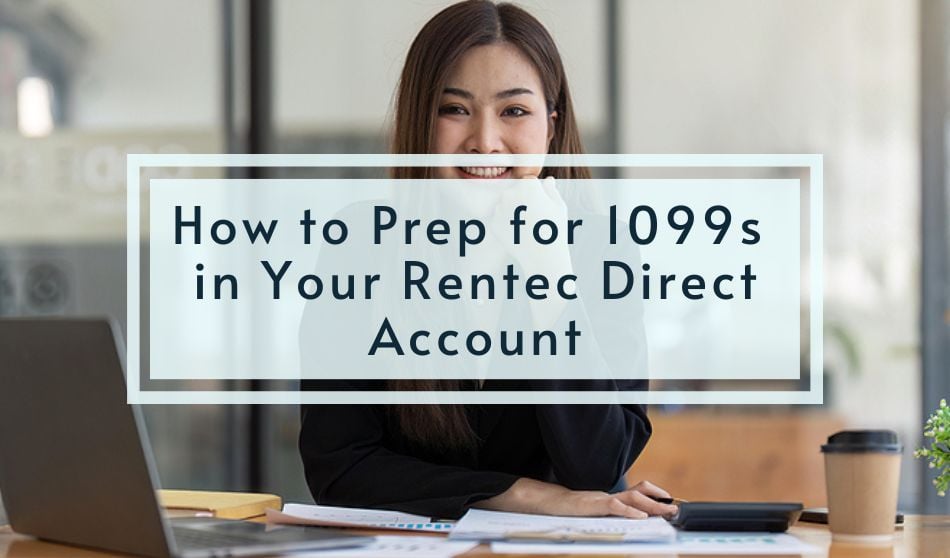 How to Prep for 1099s in Your Rentec Direct Account