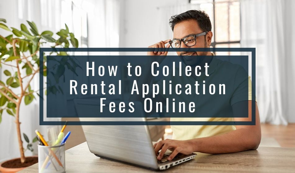 collect rental application fees online