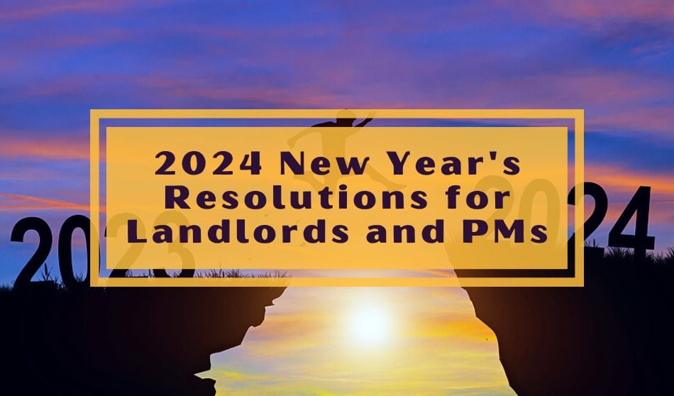 2024 New Year’s Resolutions for Landlords and PMs