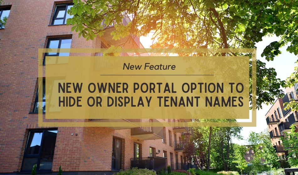 New Feature: New Owner Portal Option To Hide or Display Tenant Names