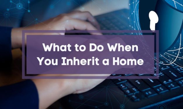 What to Do When You Inherit a Home 
