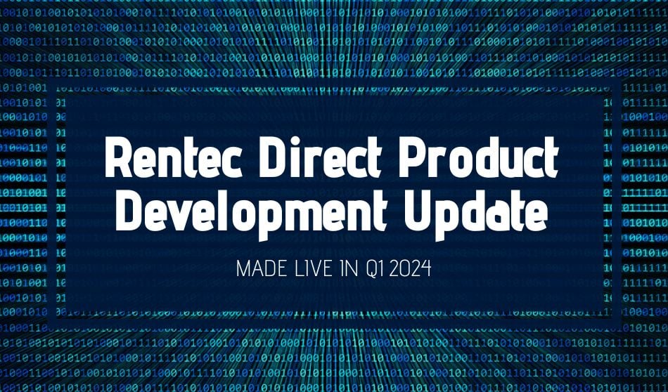 Rentec Direct Product Development Update: Made Live in Q1 2024