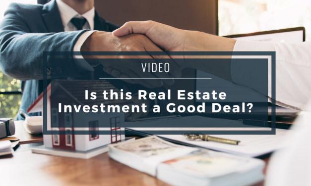 Is this Real Estate Investment a Good Deal? – Video