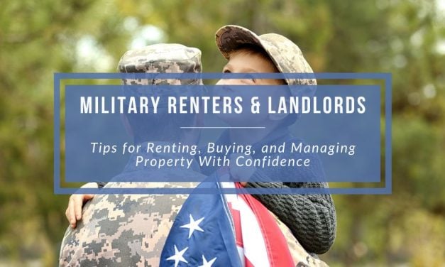 Military Renters and Landlords: Tips for Renting, Buying, and Managing Property with Confidence