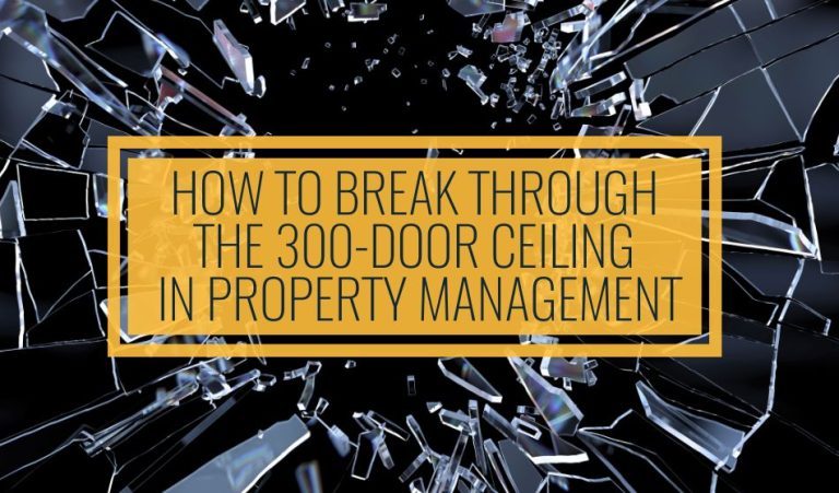 How to Break Through the 300-Door Ceiling in Property Management