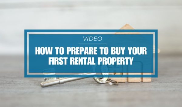 How to Prepare to Buy Your First Rental Property - Video