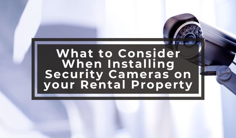 Security Cameras on a Rental
