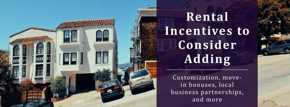 Rental Incentives to Consider Adding