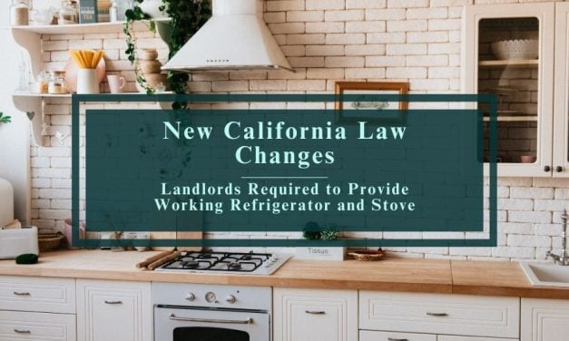 New California Law Changes | Landlords Required to Provide Working Refrigerator and Stove