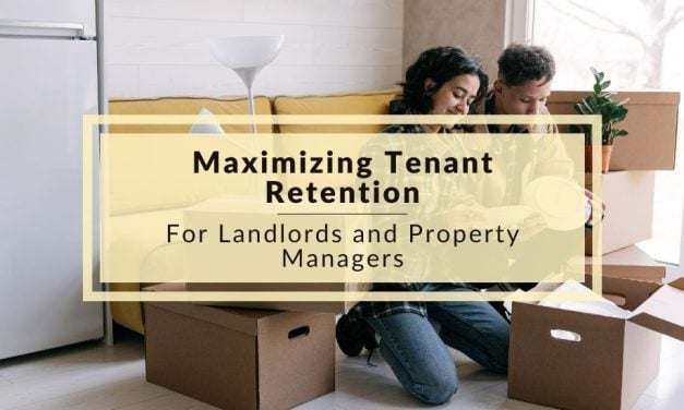 Maximizing Tenant Retention for Landlords and Property Managers