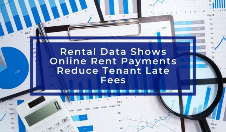 Internet Rent Rental Data Shows Online Rent Payments Reduce Tenant Late Fees