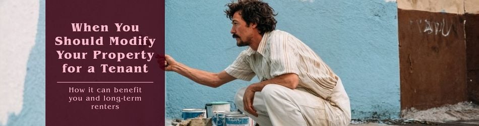 When you should modify your property