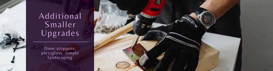 5 - Additional Smaller Upgrades