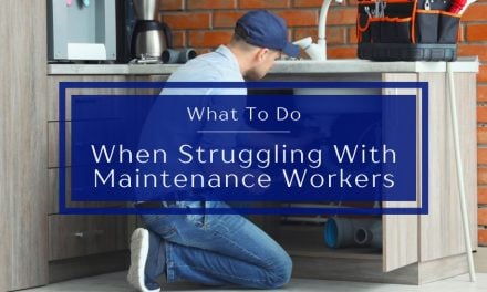 What to do When Struggling With Maintenance Workers