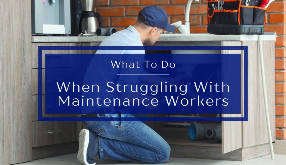 What to do When Struggling With Maintenance Workers Heading