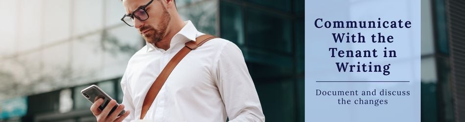 1 - Communicate With the Tenant in Writing
