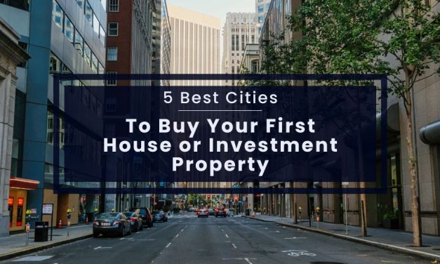 5 Best Cities to Buy Your First House or Investment Property