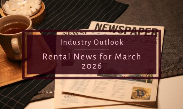 Industry Outlook | Rental News for March 2026