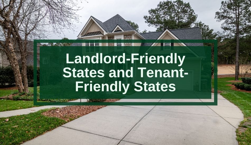 Landlord-Friendly and Tenant-Friendly States