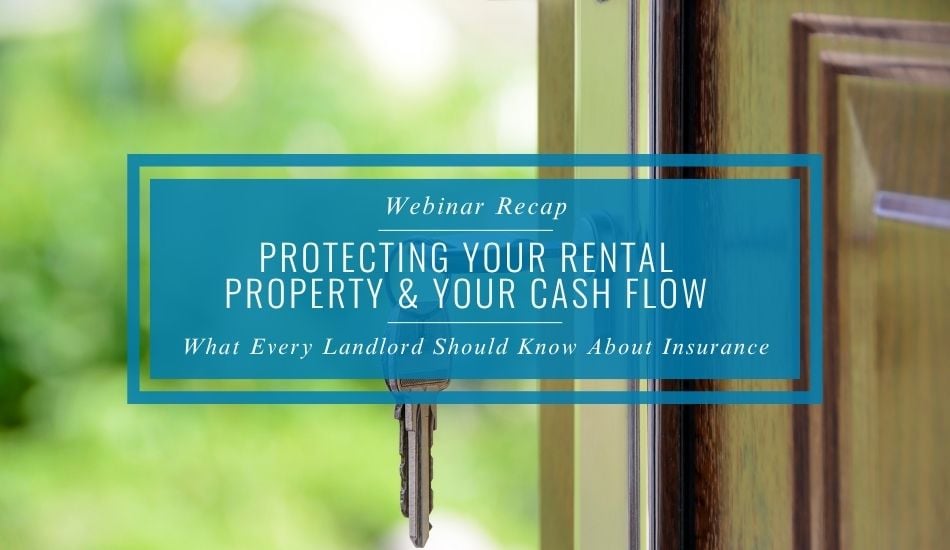 Protecting Your Rental Property and Your Cash Flow | Webinar Recap