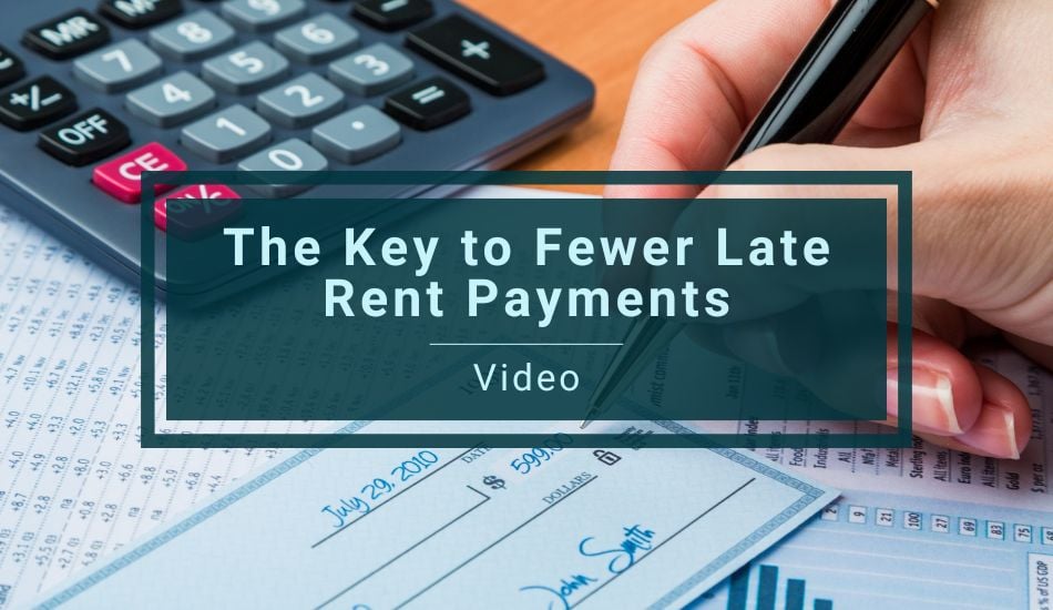 The Key to Fewer Late Rent Payments – Video