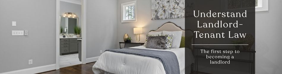 1 - Understand Landlord-Tenant Law