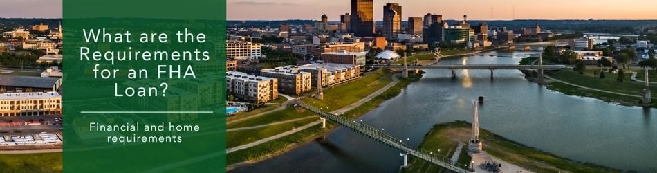 3 - What are the Requirements for an FHA Loan