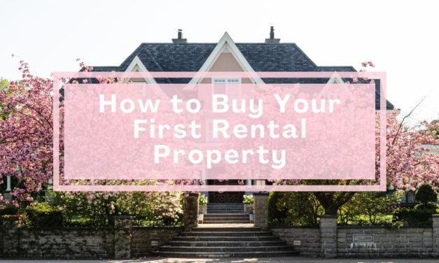 How to Buy Your First Rental Property