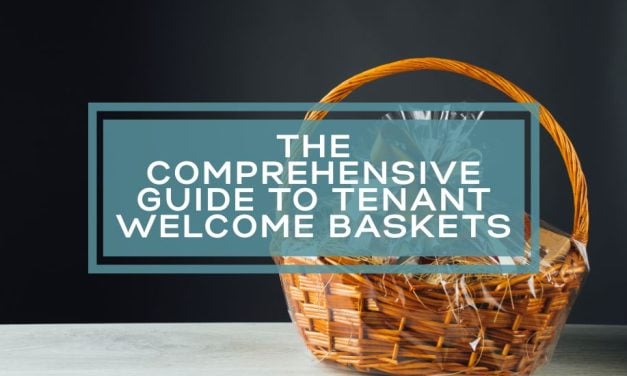 The Comprehensive Guide to Tenant Welcome Baskets