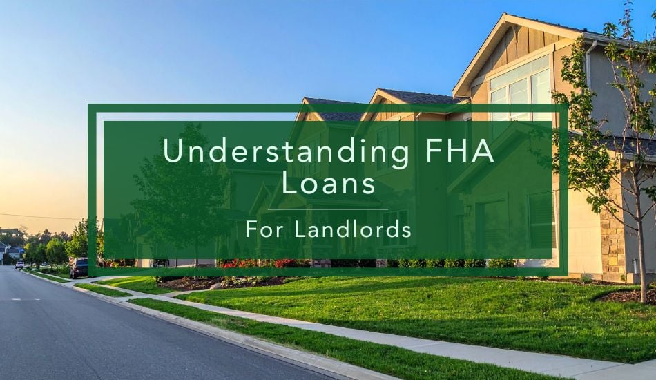 Understanding FHA Loans for Landlords