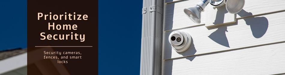 1 - Prioritize Home Security