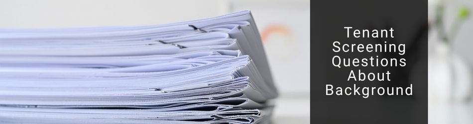 2 - Tenant Screening Questions About Background