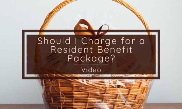 Should I Charge for a Resident Benefit Package? – Video