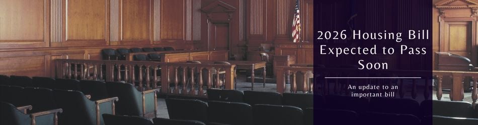 1 - 2026 Housing Bill Expected to Pass Soon