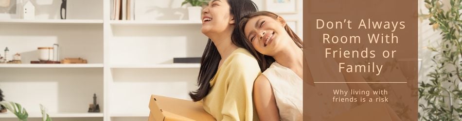 1 - Don’t Always Room With Friends or Family