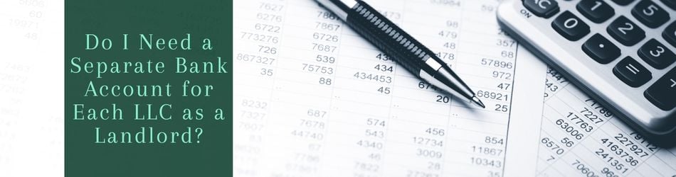 2 - Do I Need a Separate Bank Account for Each LLC as a Landlord