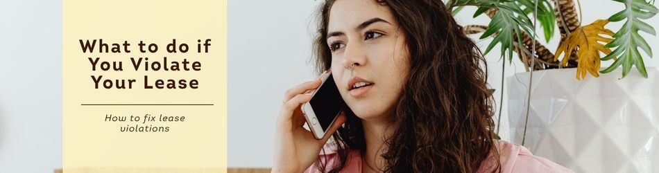2 - What to do if You Violate Your Lease
