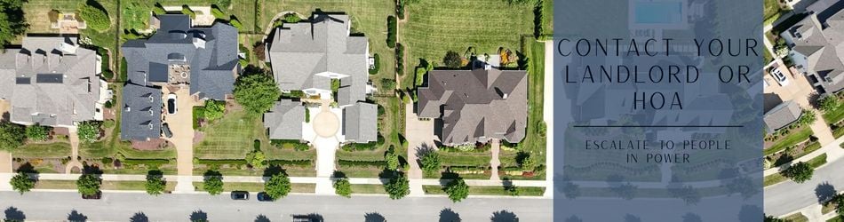 3 - Contact Your Landlord or HOA