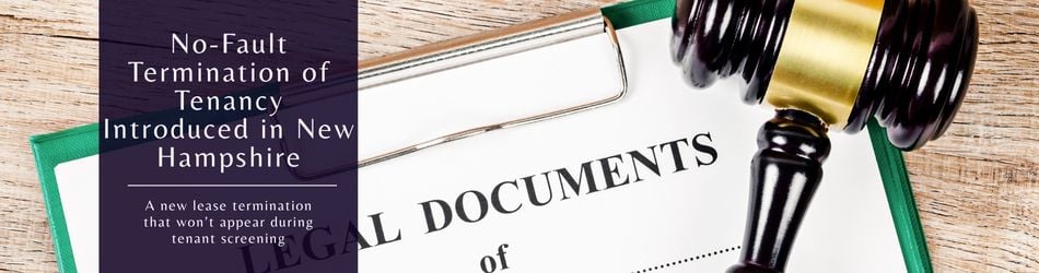 4 - No-Fault Termination of Tenancy Introduced in New Hampshire