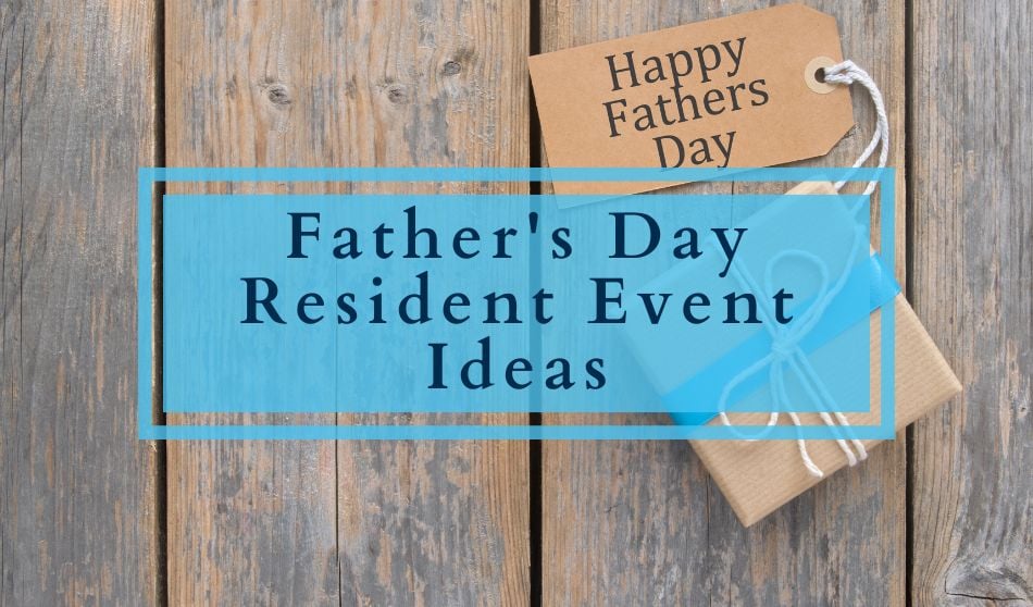 Father’s Day Resident Event Ideas