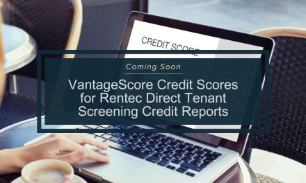 Coming Soon: VantageScore Credit Scores for Rentec Direct Tenant Screening Credit Reports