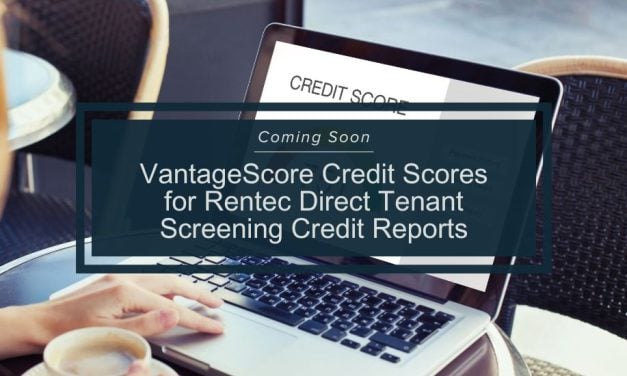 Coming Soon: VantageScore Credit Scores for Rentec Direct Tenant Screening Credit Reports