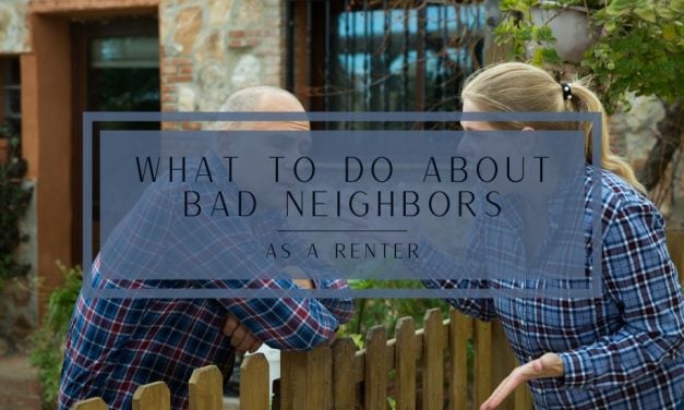 What to Do About Bad Neighbors as a Renter
